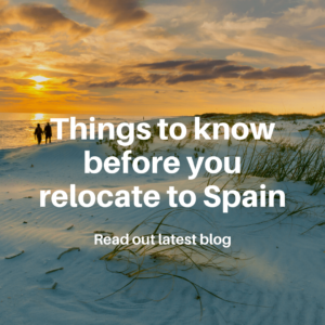 Things To Know Before You Relocate To Spain